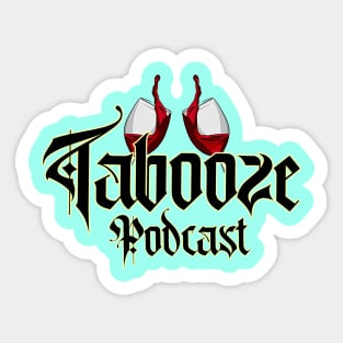 Tabooze by Tyler Sticker